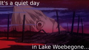 It's a quiet day in Lake Woebegone...